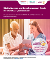 IMFINZI Access and Reimbursement Guide IMFINZI Access and Reimbursement Guide