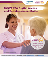 Lynparza Access and Reimbursement Guide Lynparza Access and Reimbursement Guide